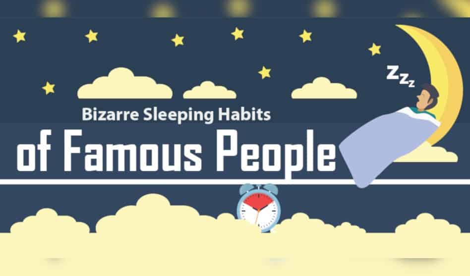 Sleep Infographic: Bizarre Sleeping Habits of Famous People