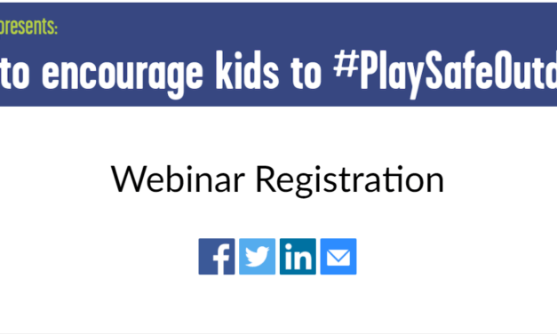 Upcoming Webinar: How to Encourage Kids to Play Safe Outdoors – May 31st, 2021 at 2 pm