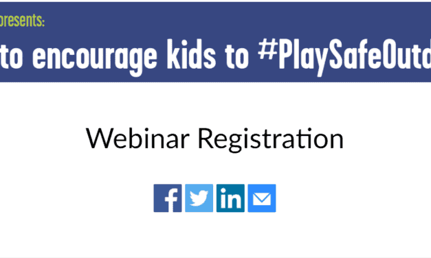 Upcoming Webinar: How to Encourage Kids to Play Safe Outdoors – May 31st, 2021 at 2 pm