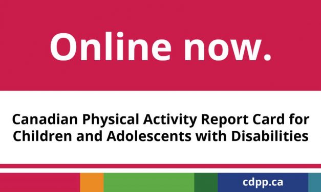 Canadian Physical Activity Report Card for Children and Adolescents with Disabilities is out!